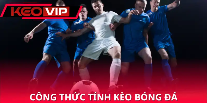 Giải mã công thức tính kèo bóng đá từ nhà cái Giải mã công thức tính kèo bóng đá từ nhà cái