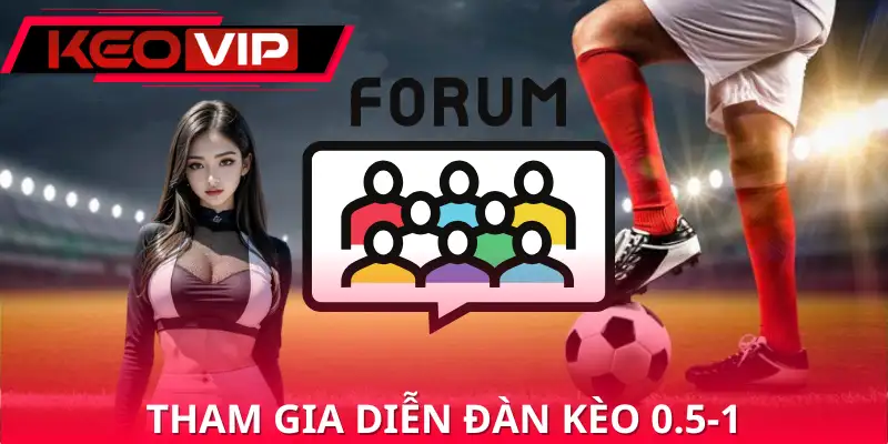 Tham gia diễn đàn là cách để chọn kèo tài xỉu hay Tham gia diễn đàn là cách để chọn kèo tài xỉu hay