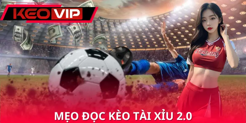 Chiến thuật chơi kèo tài xỉu 2.0 Chiến thuật chơi kèo tài xỉu 2.0