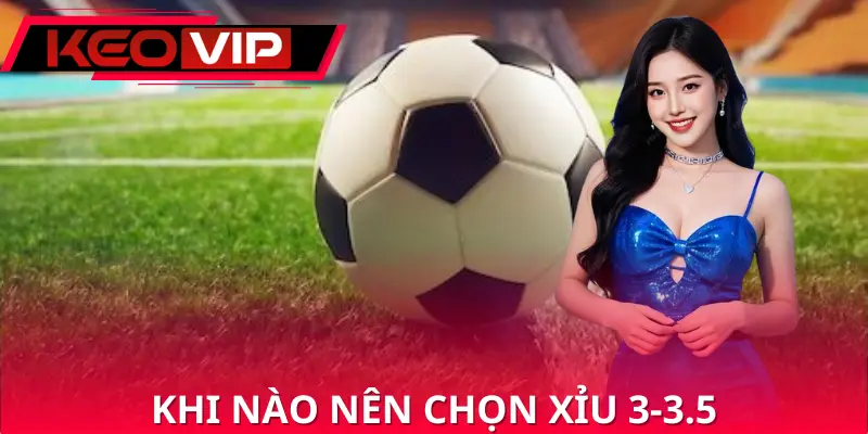 Giải thích cửa xỉu trong kèo 3-3.5 Giải thích cửa xỉu trong kèo 3-3.5